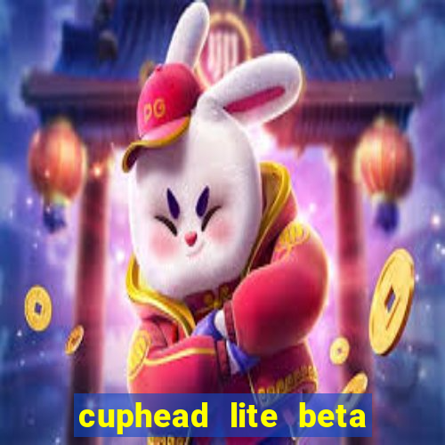 cuphead lite beta 9.1 download